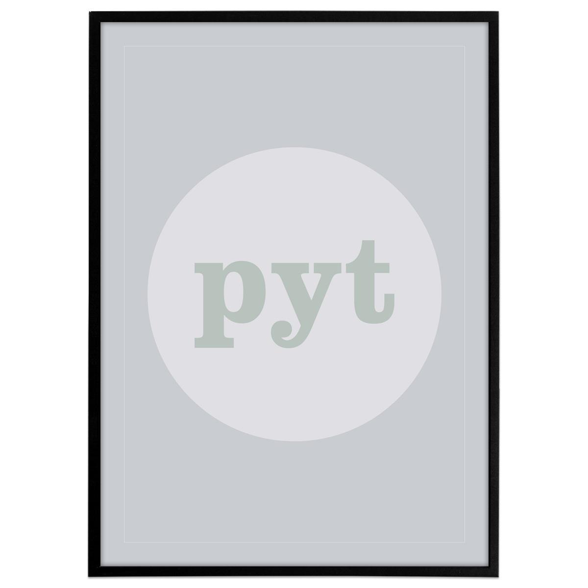 Plakat - Pyt, grå