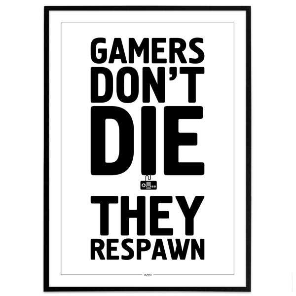 Plakat - Gamer - Gamers don't die