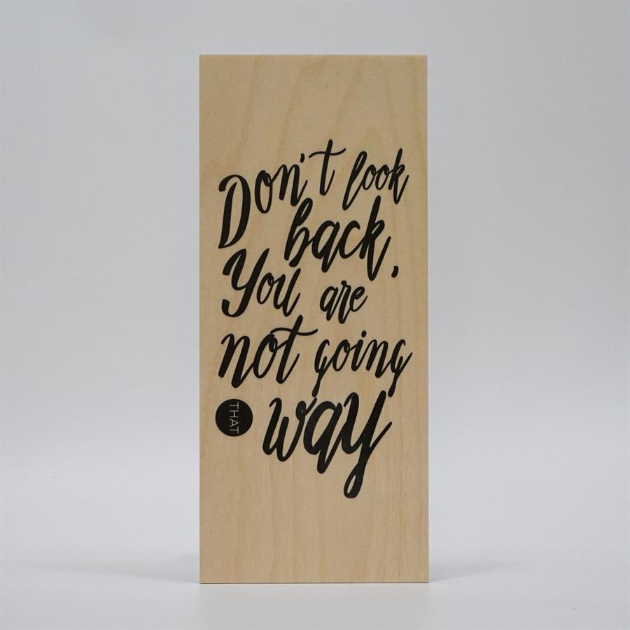 Treviso Design træskilt - Don't look back