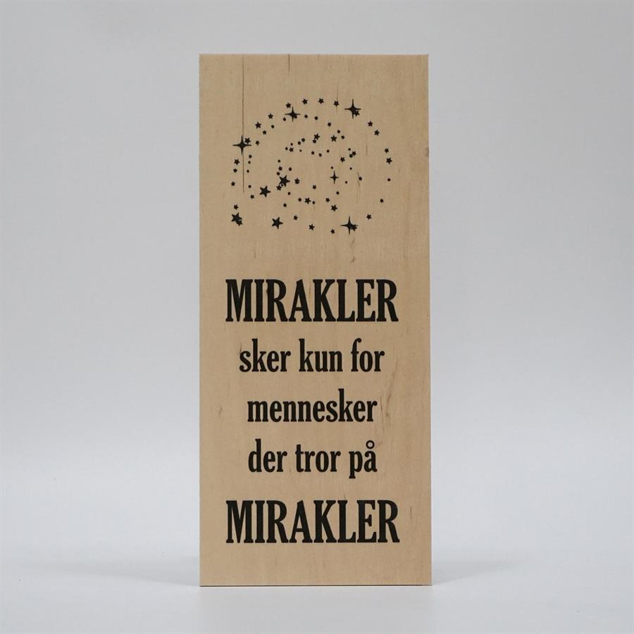 Treviso Design træskilt - Tro på mirakler