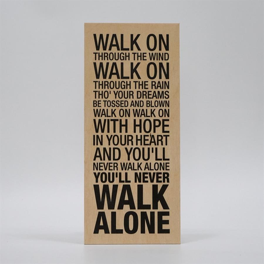 Treviso Design træskilt - You'll never walk alone